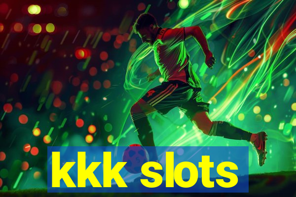 kkk slots